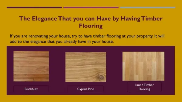 The elegance that you can have by having timber flooring