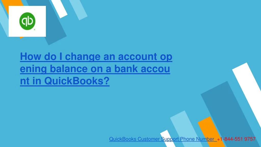 how do i change an account opening balance on a bank account in quickbooks