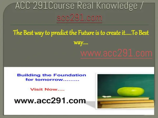 ACC 291Course Real Knowledge / acc291.com