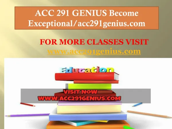 ACC 291 GENIUS Become Exceptional/acc291genius.com