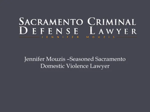 Jennifer Mouzis –Seasoned Sacramento Domestic Violence Lawyer
