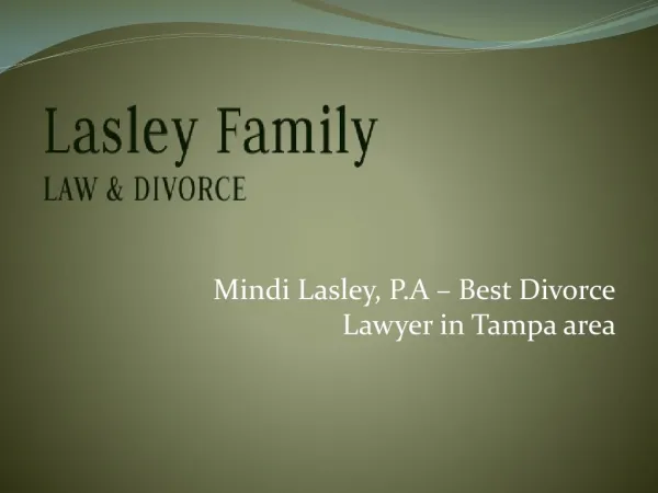 Mindi Lasley, P.A – Best Divorce Lawyer in Tampa area