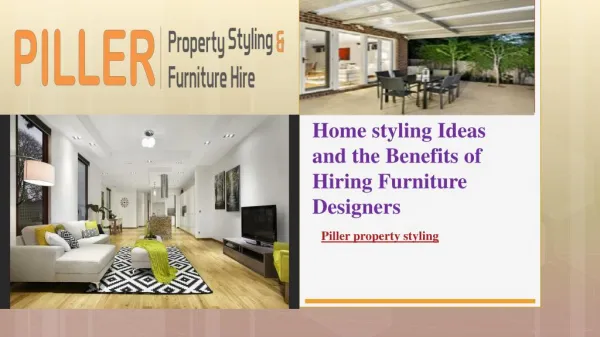 Home styling Ideas and the Benefits of Hiring Furniture Designers