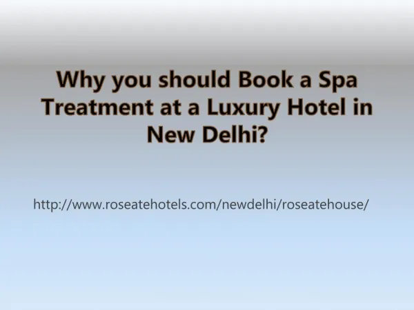 Why you should Book a Spa Treatment at a Luxury Hotel in New Delhi?