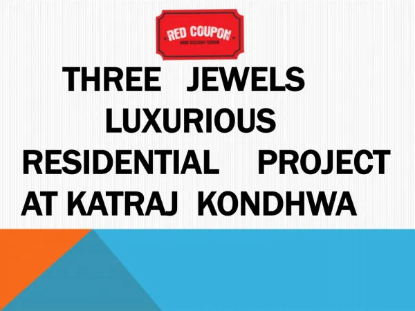 Red Coupon Offers 1BHK Adorable flats In Three Jewels