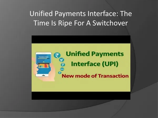 Unified Payments Interface: The Time Is Ripe For A Switchover