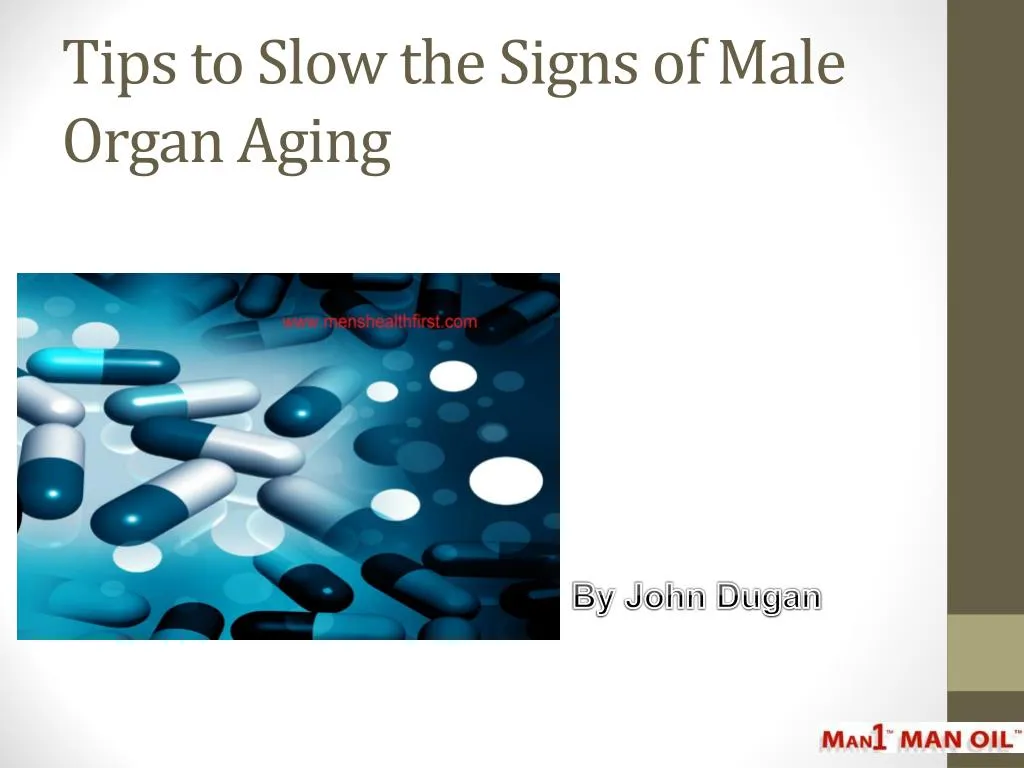 tips to slow the signs of male organ aging