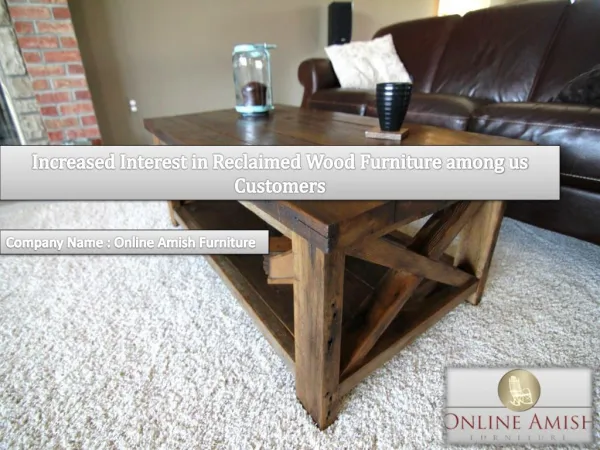 Increased Interest in Reclaimed Wood Furniture among us Customers