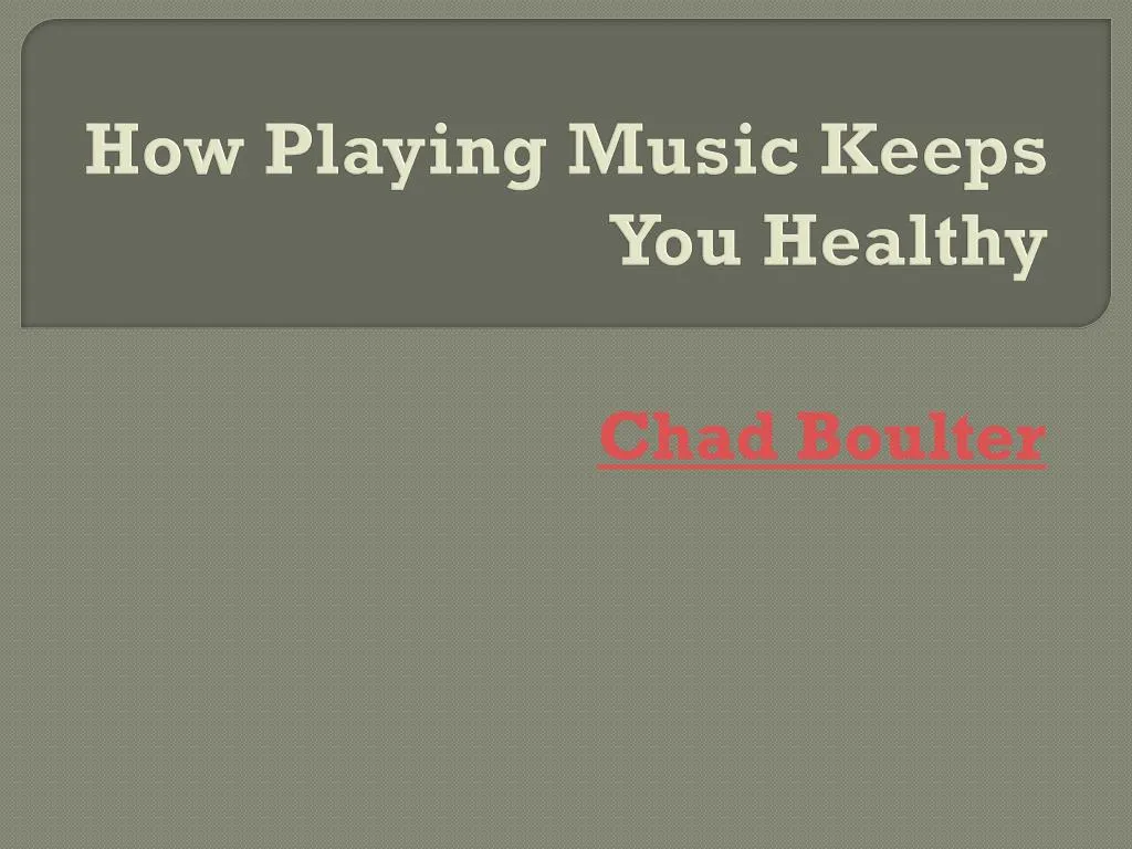 how playing music keeps you healthy