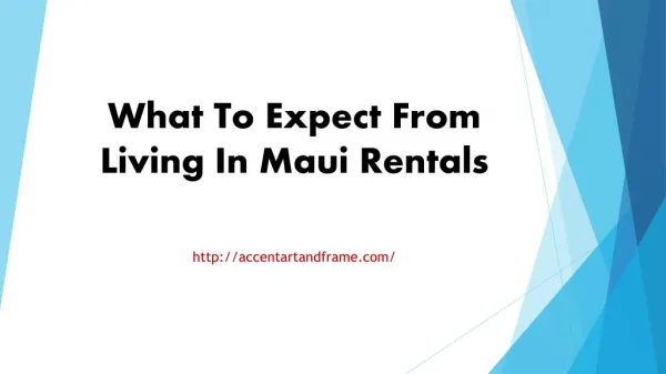 What To Expect From Living In Maui Rentals