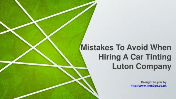 Mistakes To Avoid When Hiring A Car Tinting Luton Company