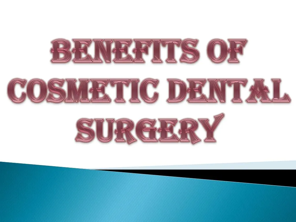 benefits of cosmetic dental surgery