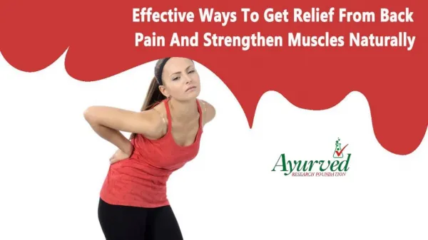 Effective Ways To Get Relief From Back Pain And Strengthen Muscles Naturally