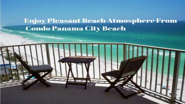 Spectacular Condo Panama City Beach
