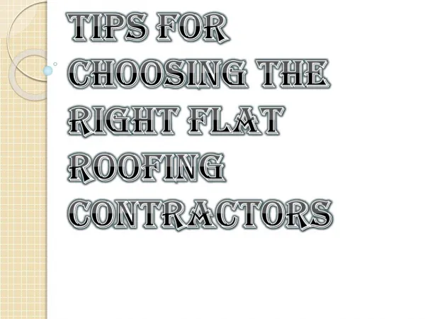 Points TO Be Kept In Mind Before Choosing the Right Flat Roofing Contractors