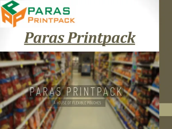 Paras Printpack - Pouch Manufacturers Delhi