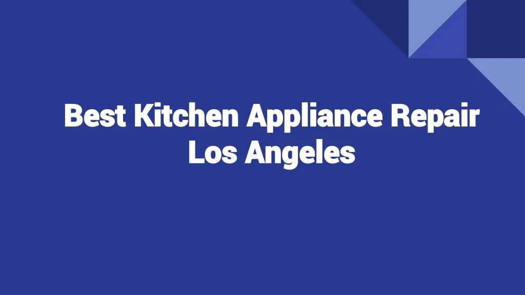 best kitchen appliance repair los angeles
