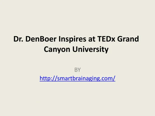 Dr. DenBoer Inspires at TEDx Grand Canyon University