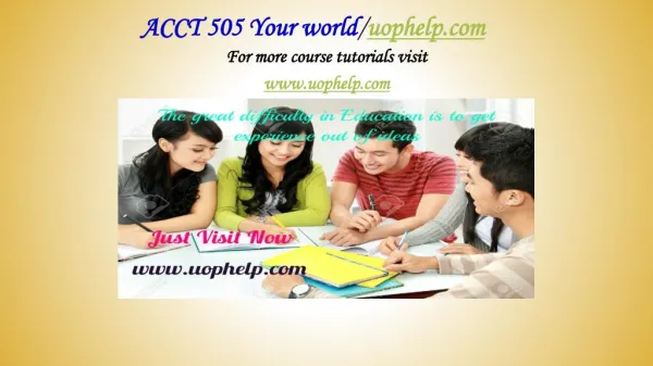 ACCT 505 Your world/uophelp.com