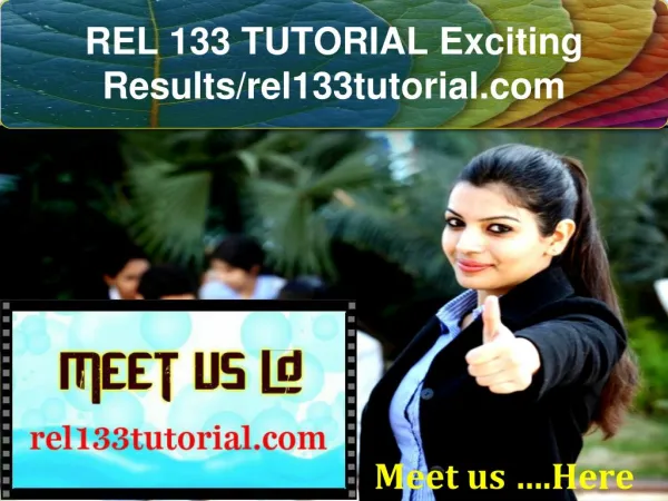 REL 133 TUTORIAL Exciting Results/rel133tutorial.com