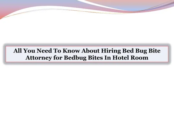 All You Need To Know About Hiring Bed Bug Bite Attorney for Bedbug Bites In Hotel Room