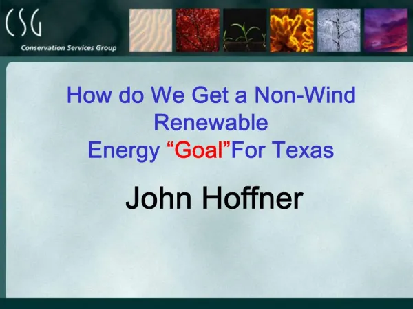 How do We Get a Non-Wind Renewable Energy Goal For Texas John Hoffner