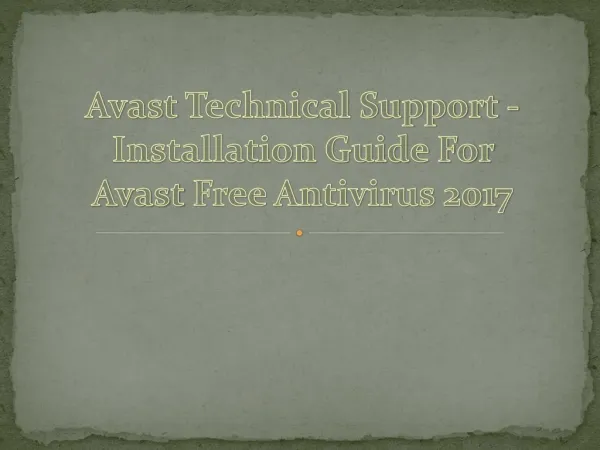 Avast Technical Support - Installation Guide For Avast Free Antivirus 2017