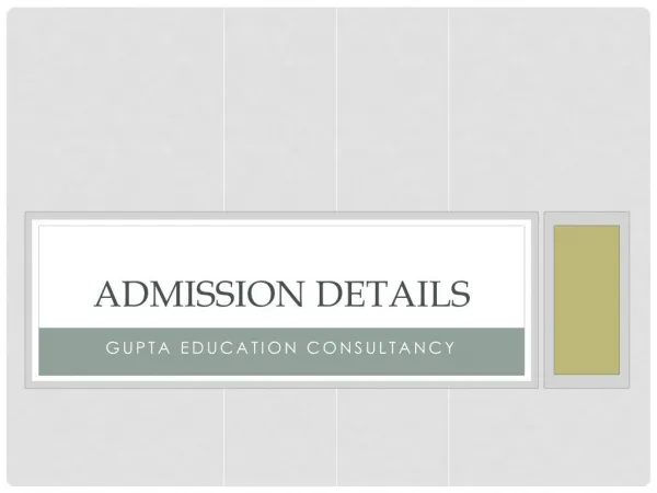 Admission Details (Gupta Education Consultancy) Contacted Colleges & Universities