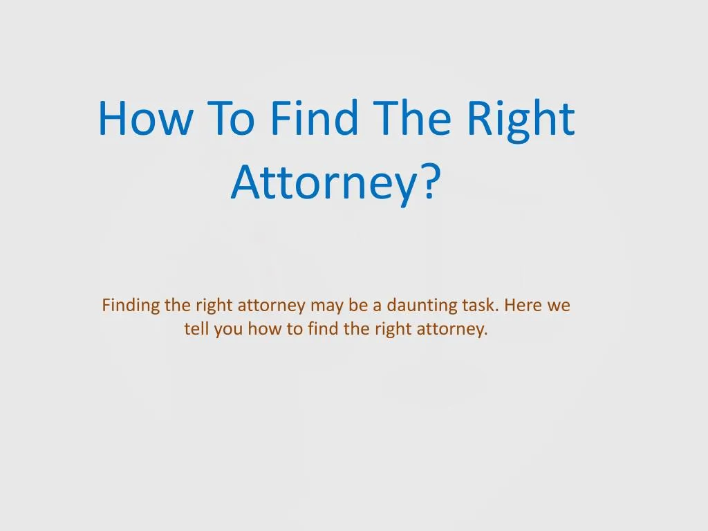 how to find t he right attorney