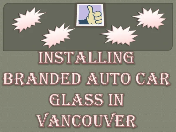 Installing Branded Auto Car Glass in Vancouver