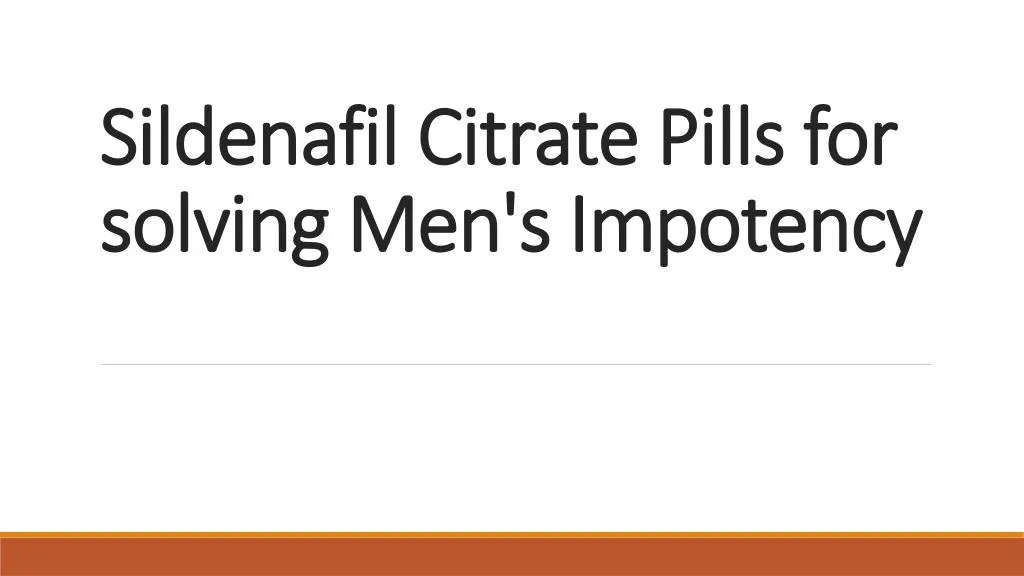 sildenafil citrate pills for solving men s impotency