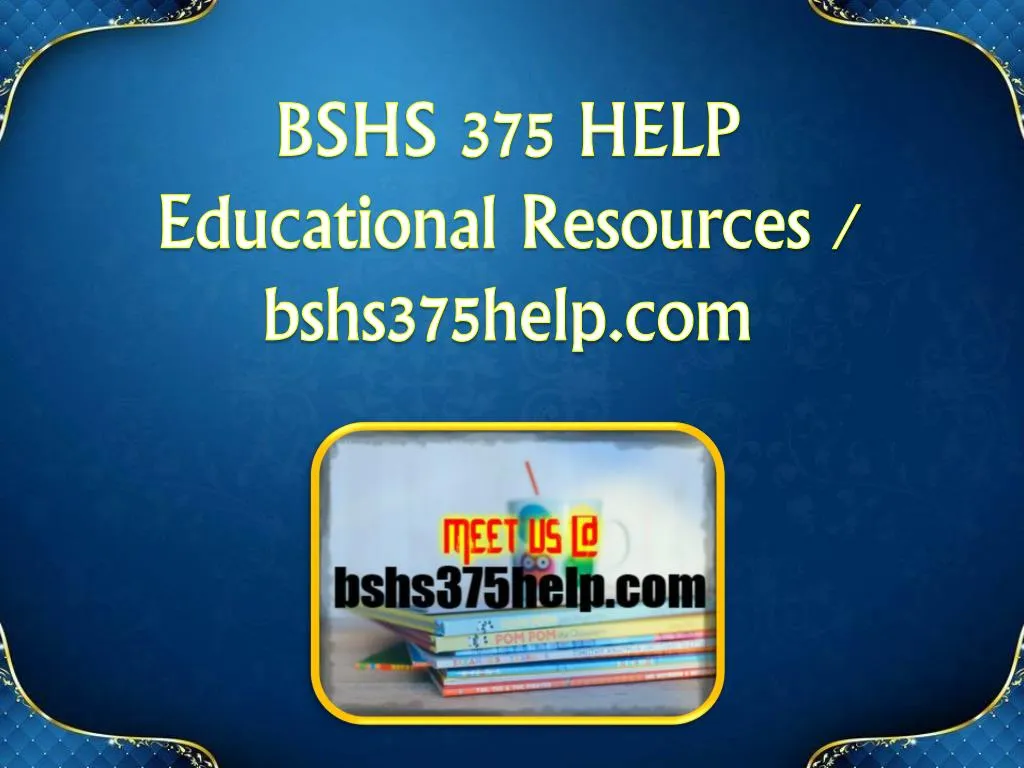 bshs 375 help educational resources bshs375help