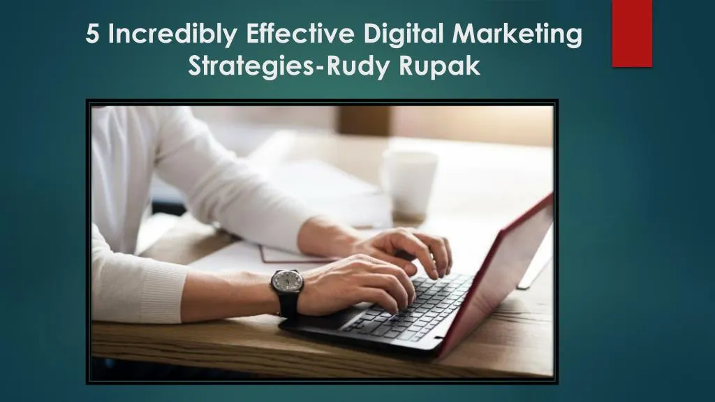 5 incredibly effective digital marketing strategies r udy r upak