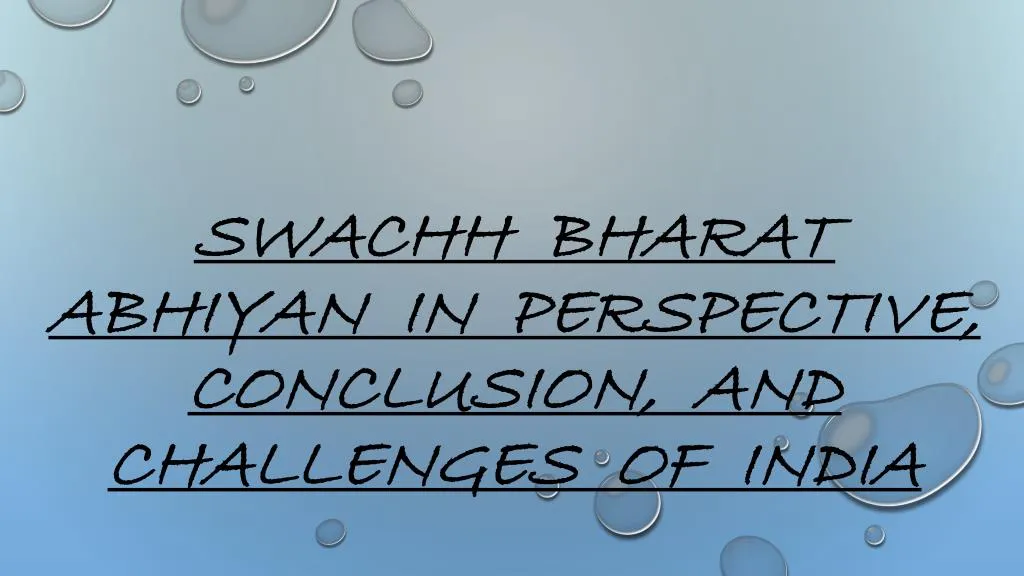 swachh bharat abhiyan in perspective conclusion and challenges of india