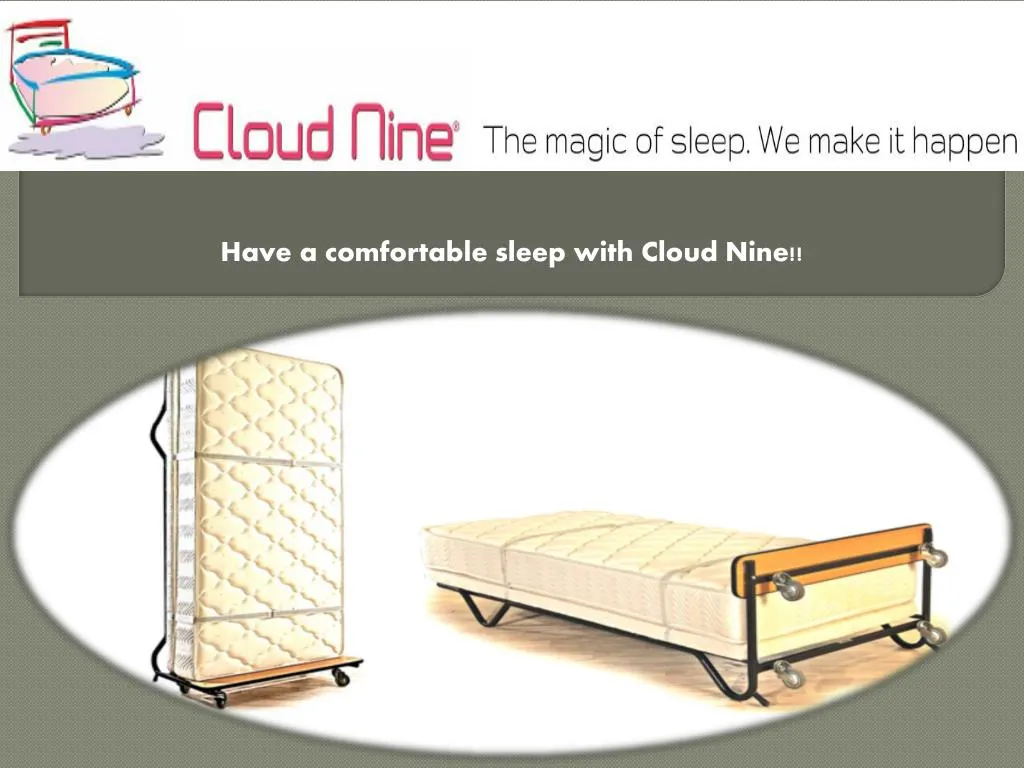 have a comfortable sleep with cloud nine