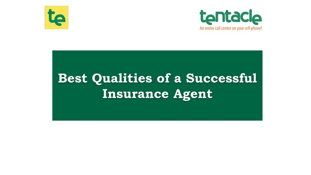 best qualities of a successful insurance agent