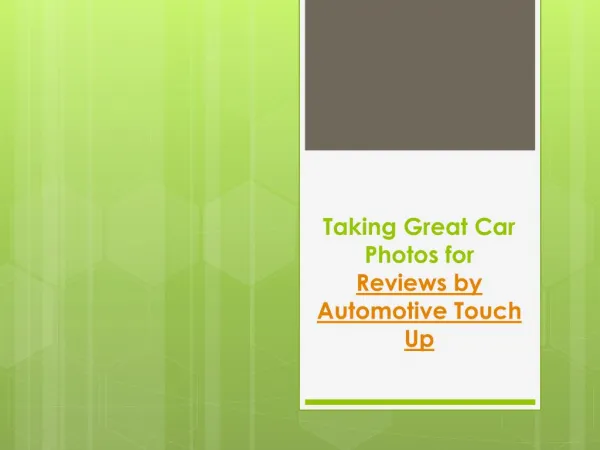 Automotive Touch Up: Taking Great Car Photos for Reviews