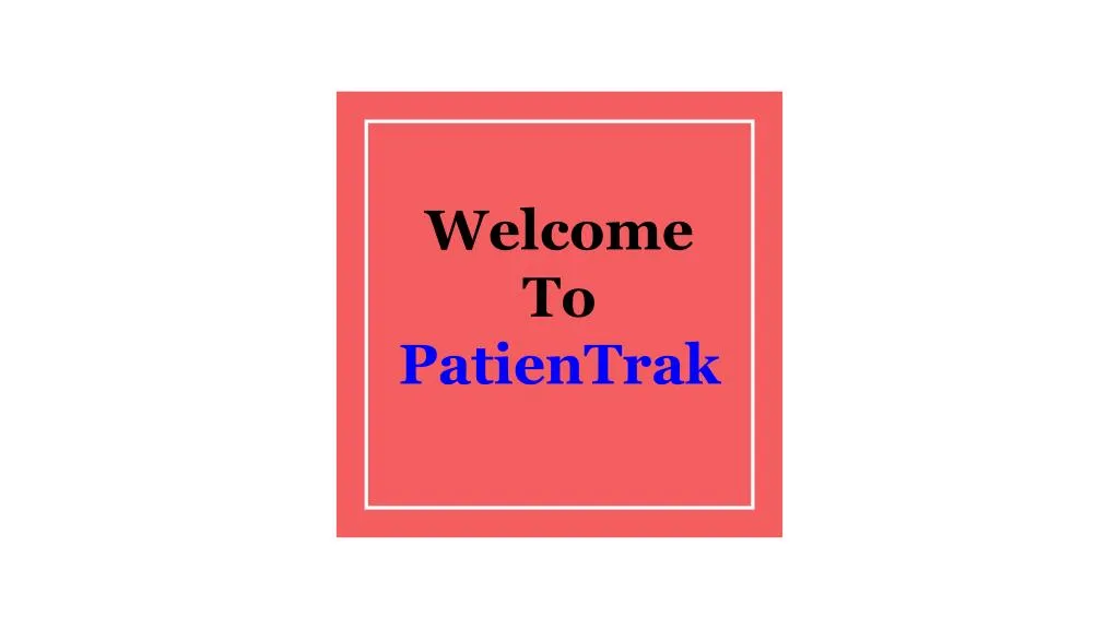welcome to patientrak