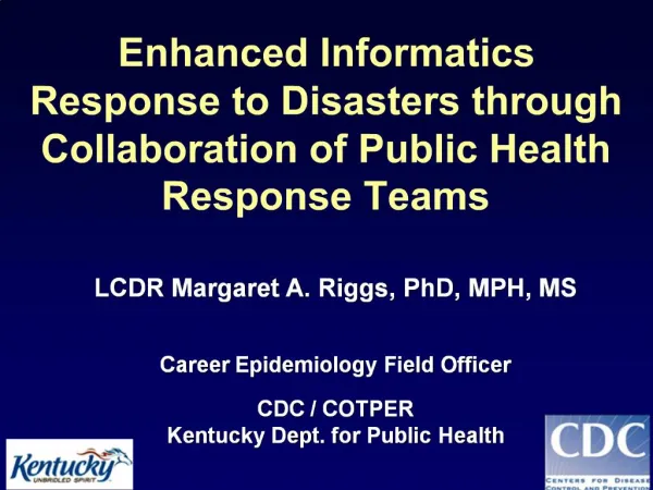 Enhanced Informatics Response to Disasters through Collaboration of Public Health Response Teams