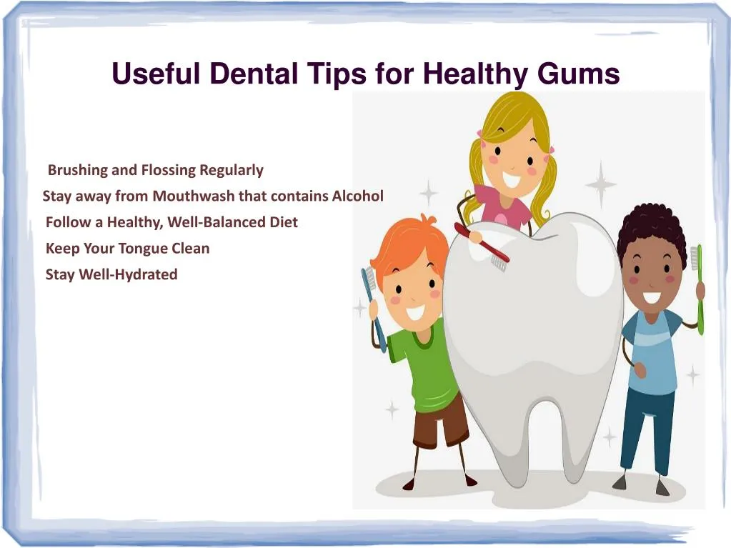 useful dental tips for healthy gums