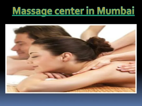 Get the chance to meet with Mumbai Massages