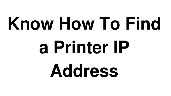 Know How To Find a Printer IP Address