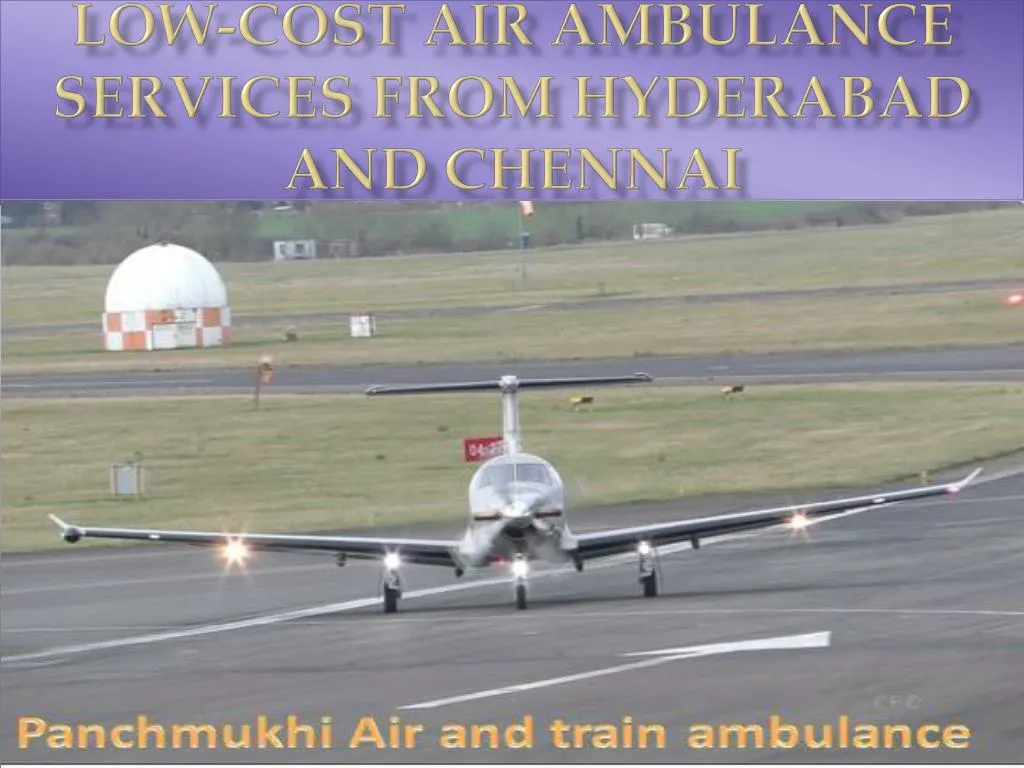 low cost air ambulance services from hyderabad and chennai