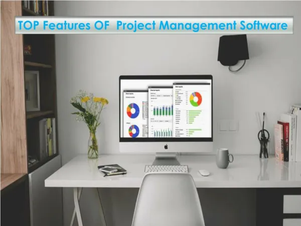 TOP Features OF Project Management Software
