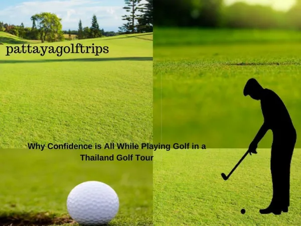 Why Confidence is All While Playing Golf in a Thailand Golf Tour