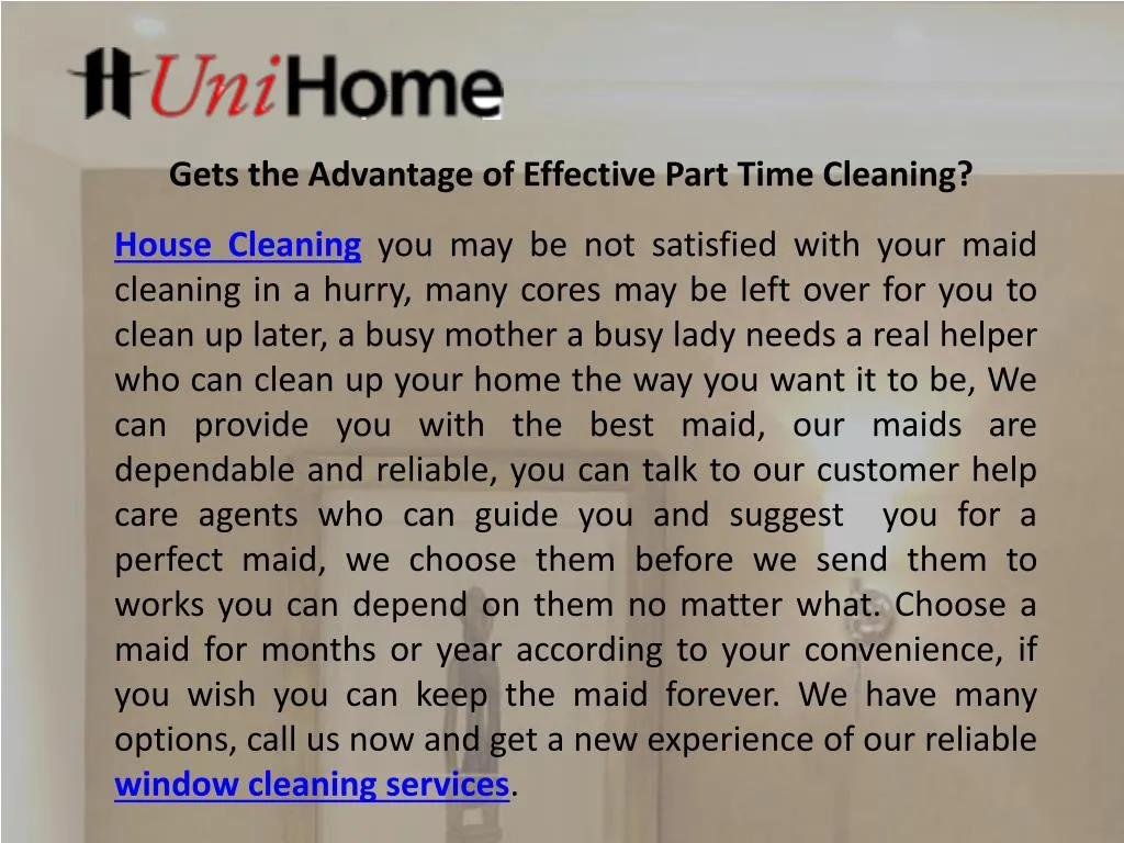 gets the advantage of effective part time cleaning