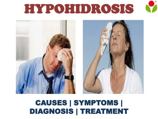 Hypohidrosis: Causes, sign, symptoms, diagnosis and treatment