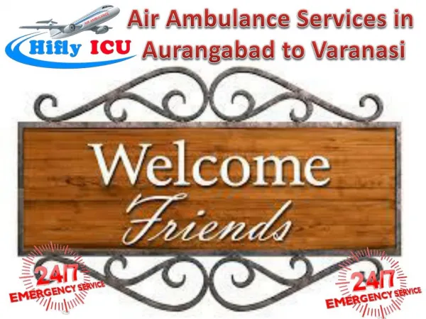 Fastest Air Ambulance in Aurangabad to Varanasi by Hifly ICU