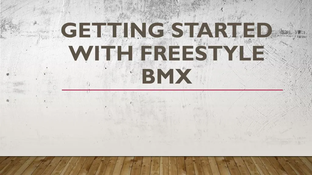 getting started with freestyle bmx
