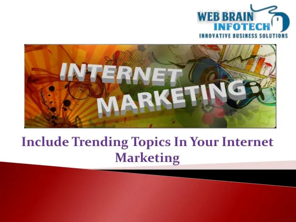 Include Trending Topics In Your Internet Marketing | Web Brain InfoTech